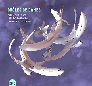 CD Laurent Bardainne / Fabrice Martinez / Thomas de Pourquery - Drôles De Dames