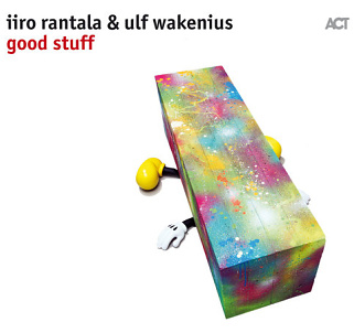 CD Iiro Rantala & Ulf Wakenius – Good Stuff