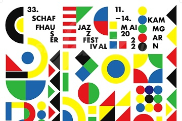 33. Shaffhausen Jazz Festival 2022 !!!