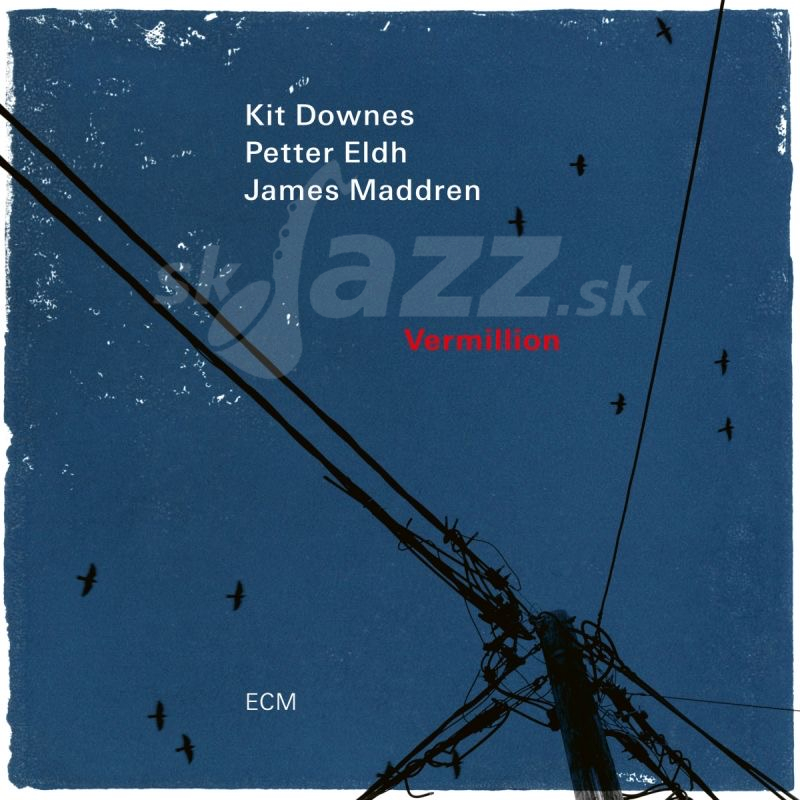 CD / LP Kit Downes - Petter Eldh - James Maddren:  Vermillion