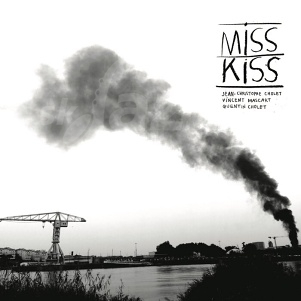 CD Jean-Christophe Cholet / Vincent Mascart / Quentin Cholet – Miss Kiss