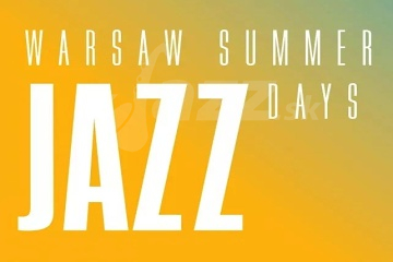 Warsaw Summer Jazz Days 2022 !!!
