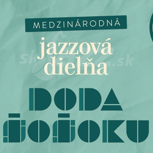 Medzinárodná jazzová dielňa Doda Šošoku !!!