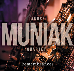 CD Janusz Muniak Quartet – Remembrances