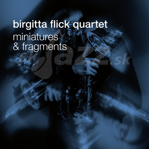 CD Birgitta Flick Quartet - Miniatures and Fragments