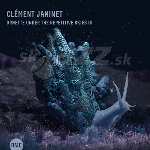 CD Clément Janinet – Ornette Under The Repetitive Skies III