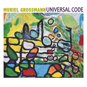 CD Muriel Grossmann – Universal Code