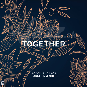CD Sarah Chaksad Large Ensemble – Together