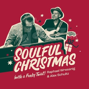 CD Raphael Wressnig and Axel Schultz - Soulful Christmas
