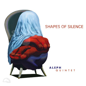 CD Aleph Quintet – Shapes Of Silence