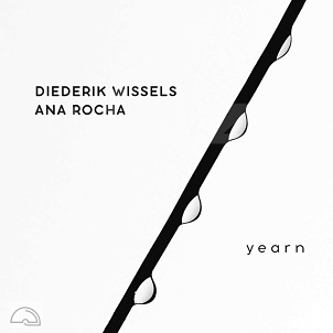 CD Diederik Wissels and Ana Rocha – Yearn