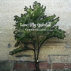 CD Low-Fly Quintet – Tankepalass