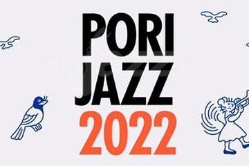 Pori Jazz Festival 2022 - 3. časť !!!