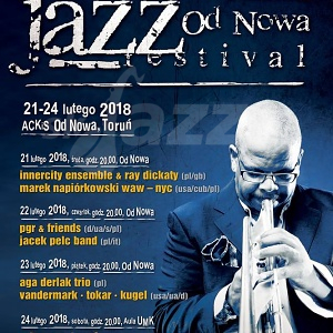 Jazz Od Nowa Festival Toruń 2018 !!!