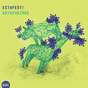 CD Estafest! – Bayachrimae