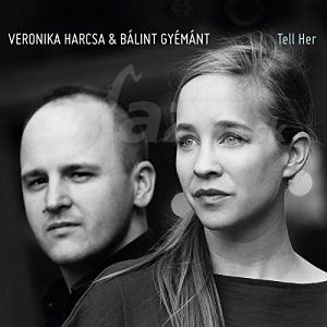 CD Veronika Harcsa & Bálint Gyémánt - Tell Her