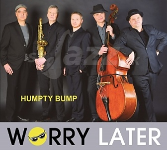 CD Worry Later – Humpty Bump